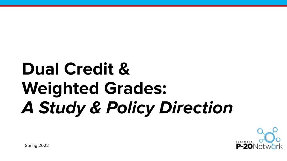 Dual Credit Think Tank – Weighted Grades Study